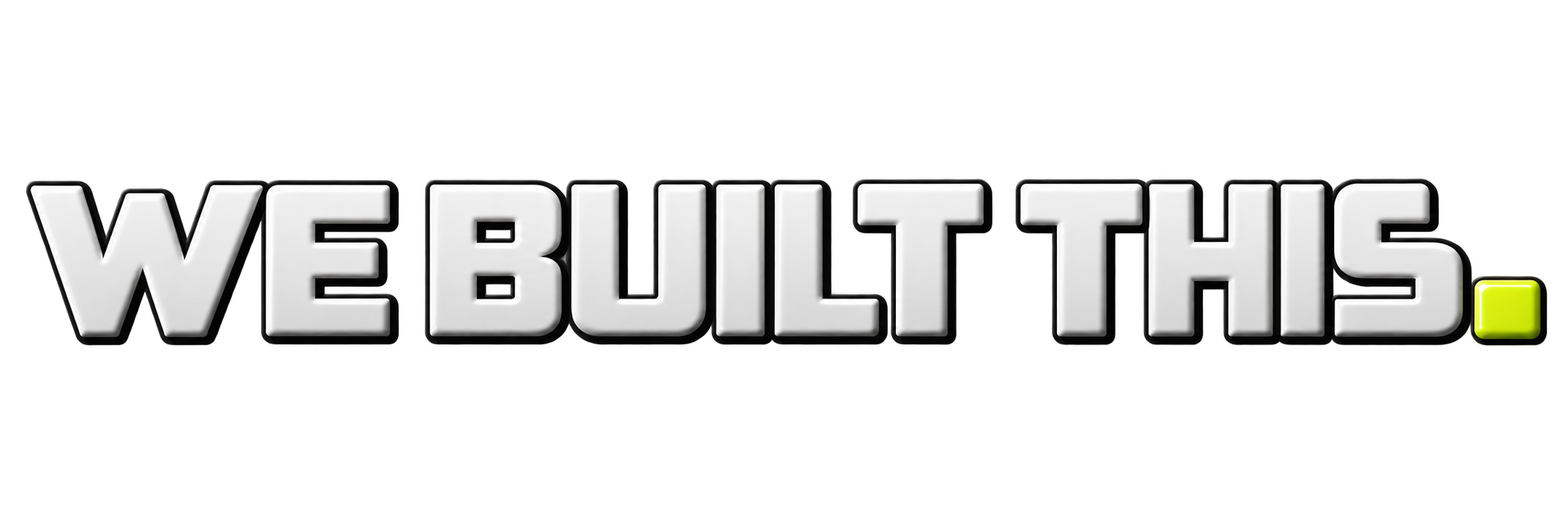 We Built This